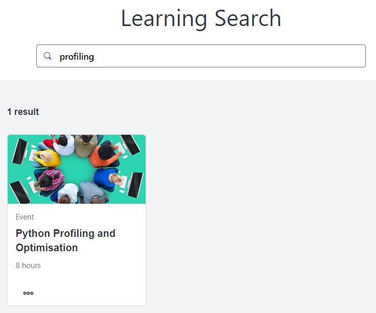A search box that contains "profiling", with a single result box below with the title "Python Profiling and Optimisation" and subtitle "8 hours". The result has an attached image of 8 people sitting in a circle with their backs to each other using computers.